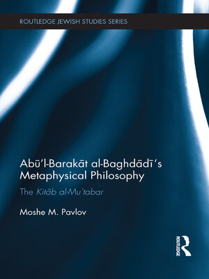 cover image of Abū'l-Barakāt al-Baghdādī's Metaphysical Philosophy
